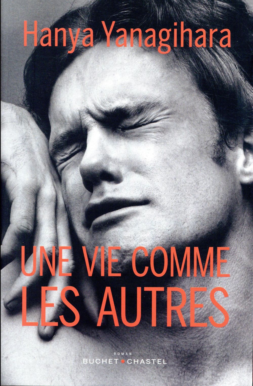 YANAGIHARA HANYA - UNE VIE COMME LES AUTRES YANAGIHARA HANYA - UNE VIE COMME LES AUTRES